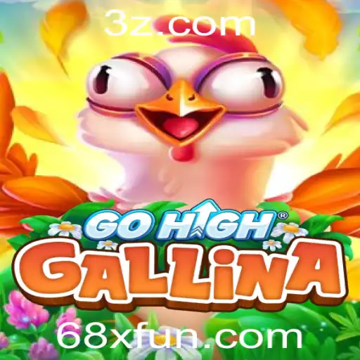 Descubra GoHighGallina: Regras e Estratégias para Vencer no 68x.fun